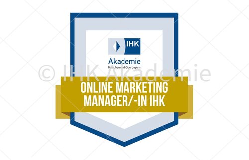 Weiterbildung im Bereich Online Marketing: Darstellung der digitalen Auszeichnung zum/zur Online Marketing Manager/-in IHK
